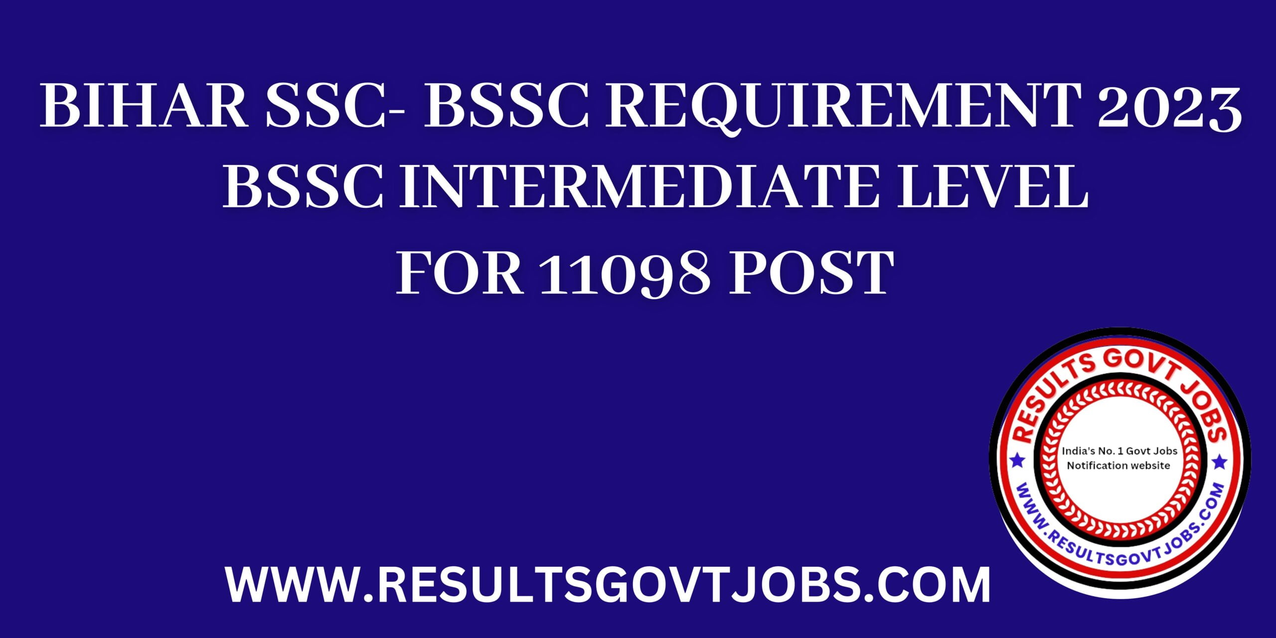BSSC Bihar SSC Recruitment 2023 for 11098 post apply Online