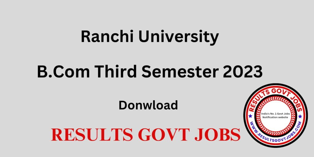 Ranchi University B.Com Third Semester 2023 Result