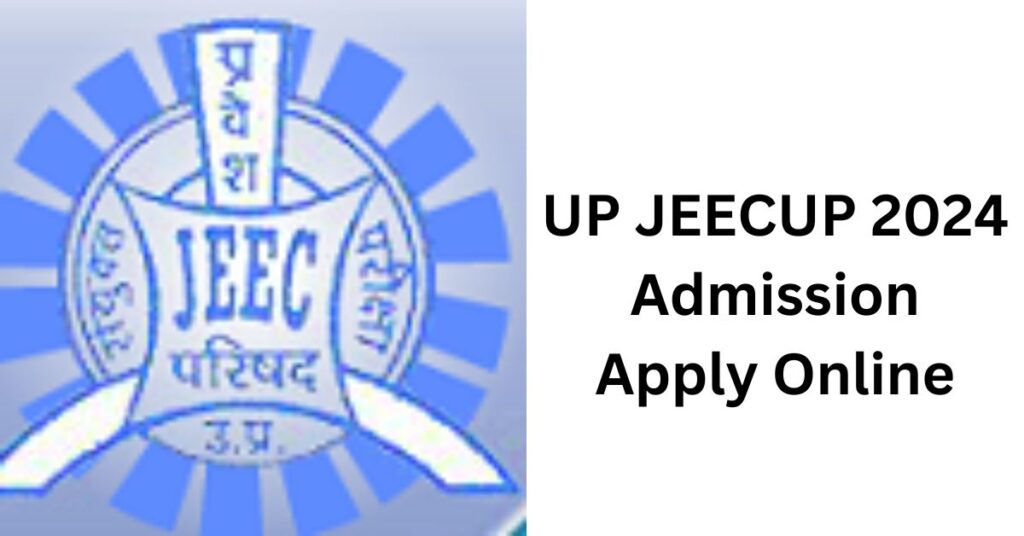 UP Polytechnic JEECUP Admission 2024 Apply Online